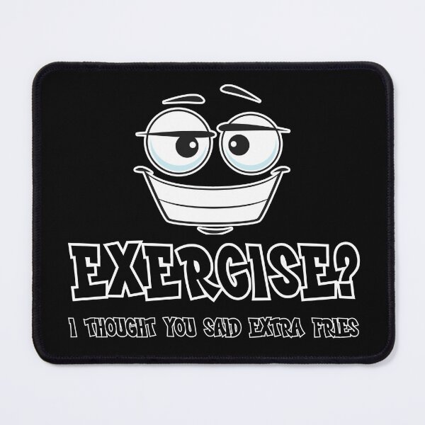 Item preview, Exercise? I Thought You Said Extra Fries Funny Food Fitness Humor Design designed and sold by Bawek85Designs.