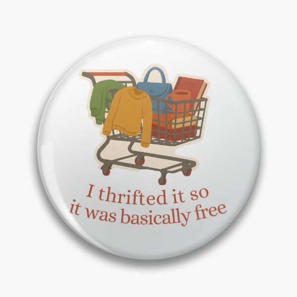 Item preview, I Thrifted It So It Was Basically Free designed and sold by SnugBugz.