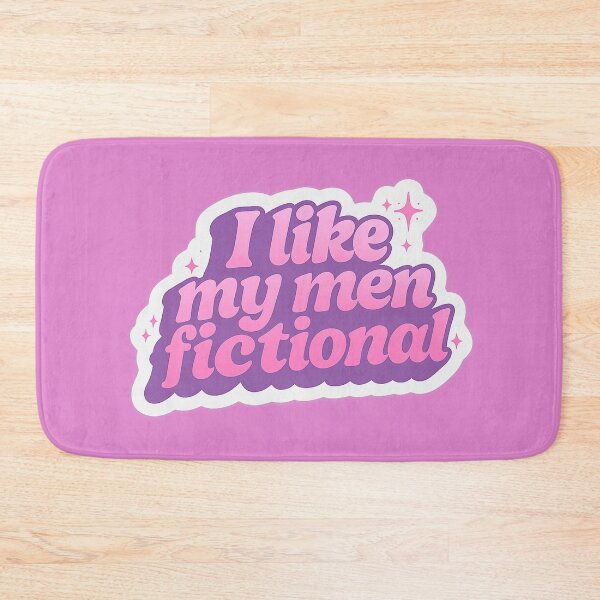 Item preview, I Like My Men Fictional - Bookish Quote Design designed and sold by theliteraryedit.