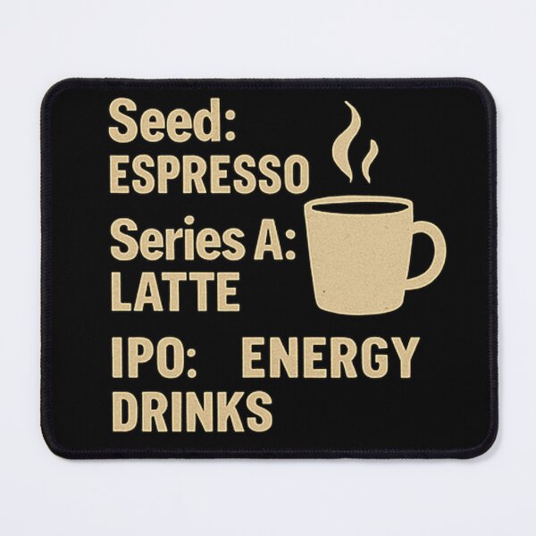 Item preview, Seed: Espresso / Series A: Latte / IPO: Energy Drinks designed and sold by M4K3RB0T.
