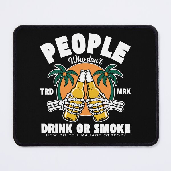 Item preview, People who don't drink or smoke designed and sold by Peerless-Prime.