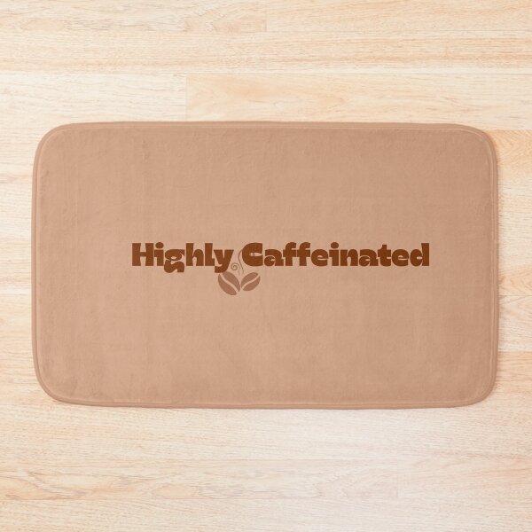 Item preview, Highly Caffeinated – Funny Coffee Lover designed and sold by NCODesigns.