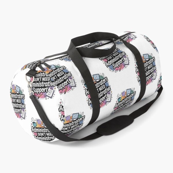 Item preview, Funny Administrator Quote Design – “Administrators Don’t Need Administrative Support” Colorful Office Humor Gift for Admins & Professionals designed and sold by GemBob Creations.