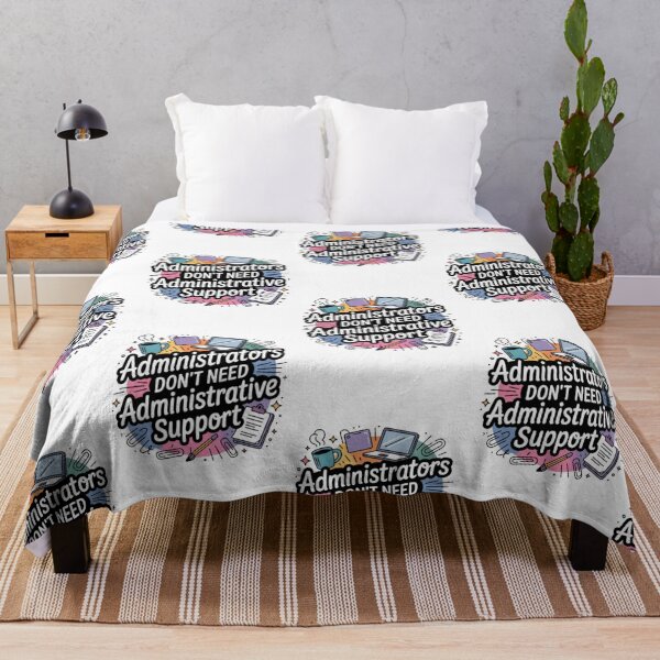 Item preview, Funny Administrator Quote Design – “Administrators Don’t Need Administrative Support” Colorful Office Humor Gift for Admins & Professionals designed and sold by GemBob Creations.