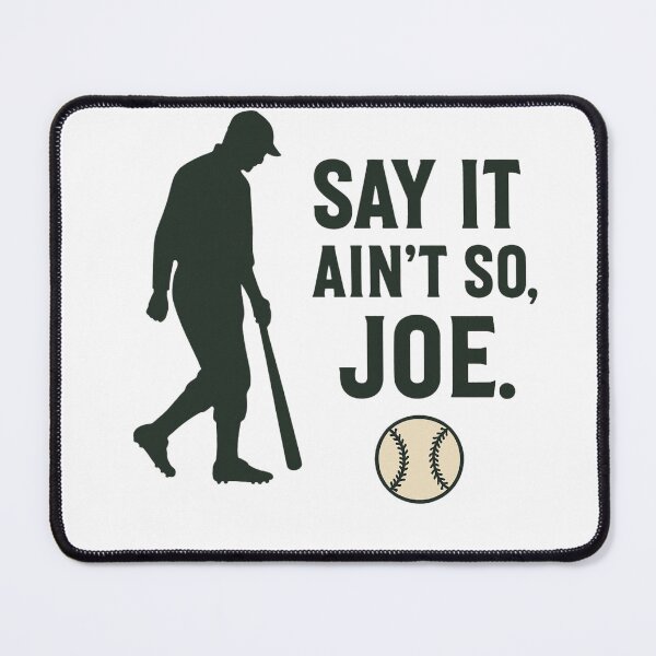 Item preview, Say It Ain’t So, Joe – Vintage Baseball Tribute Design designed and sold by BackstopAndCo.