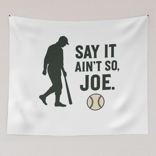 Item preview, Say It Ain’t So, Joe – Vintage Baseball Tribute Design designed and sold by BackstopAndCo.