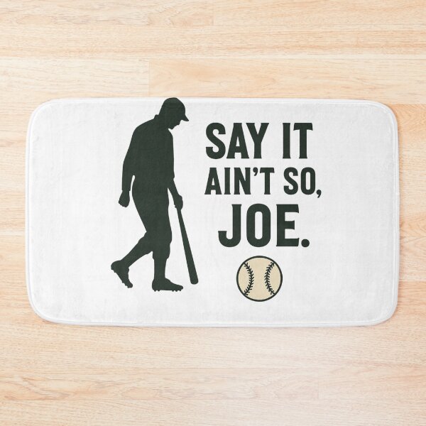 Item preview, Say It Ain’t So, Joe – Vintage Baseball Tribute Design designed and sold by BackstopAndCo.