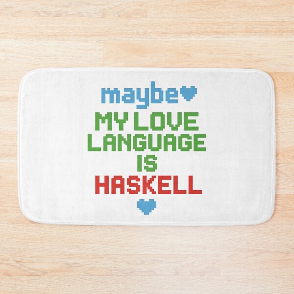 Item preview, Maybe My Love Language Is Haskell – Pixel Art Valentine's Day Programming Meme designed and sold by Nerd Romance Café.