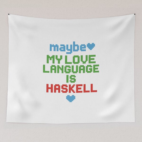 Item preview, Maybe My Love Language Is Haskell – Pixel Art Valentine's Day Programming Meme designed and sold by Nerd Romance Café.
