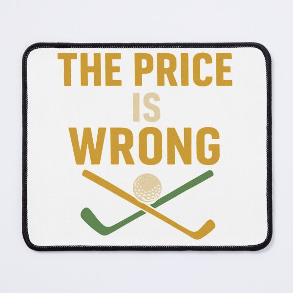 Item preview, The Price is Wrong – Happy Gilmore Golf Quote Design designed and sold by BackstopAndCo.