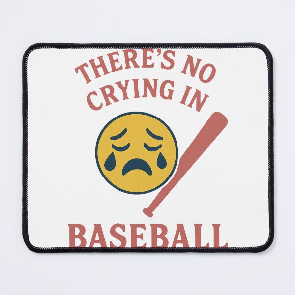 Item preview, There’s No Crying in Baseball – A League of Their Own Quote Design designed and sold by BackstopAndCo.