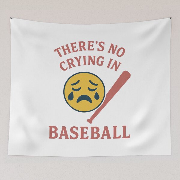 Item preview, There’s No Crying in Baseball – A League of Their Own Quote Design designed and sold by BackstopAndCo.