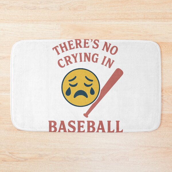 Item preview, There’s No Crying in Baseball – A League of Their Own Quote Design designed and sold by BackstopAndCo.