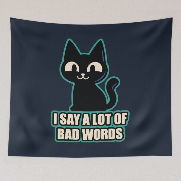 Item preview, Black Cat – I Say a Lot of Bad Words designed and sold by Dazzlement.