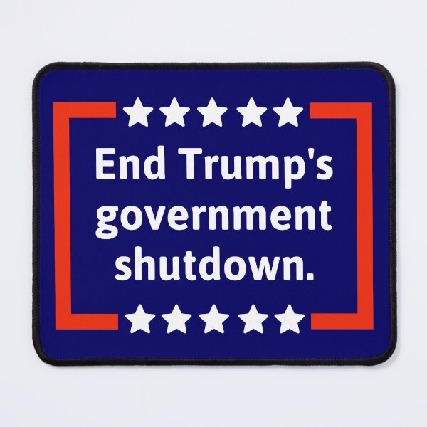 Item preview, End Trump’s government shutdown  designed and sold by Rachel the Artist .