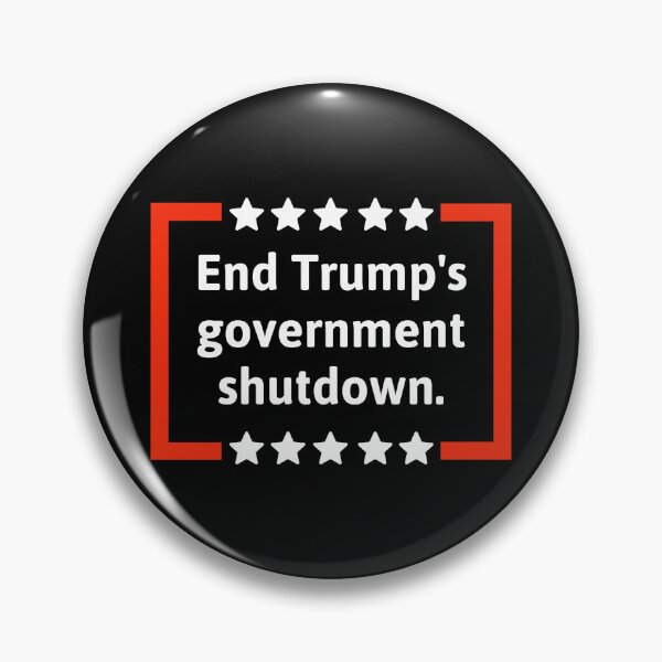 Item preview, End Trump’s government shutdown  designed and sold by Rachel the Artist .