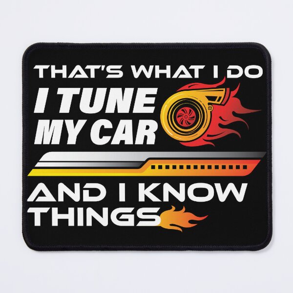 Item preview, That's What I Do I Tune My Car And I Know Things designed and sold by T-Shares Shop.