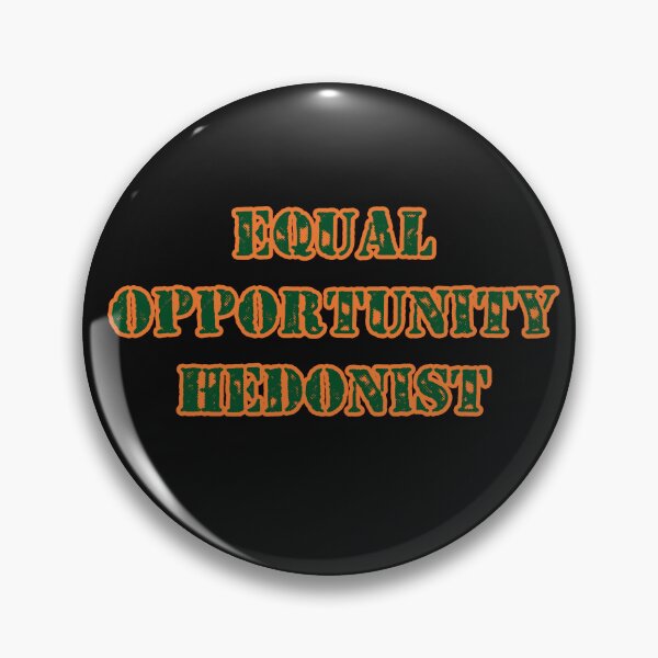 Item preview, Vintage Equal Opportunity Hedonist designed and sold by QuayTradingCo.