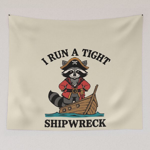 Item preview, I Run a Tight Shipwreck Funny Raccoon Pirate Captain designed and sold by VinsendDraconi.