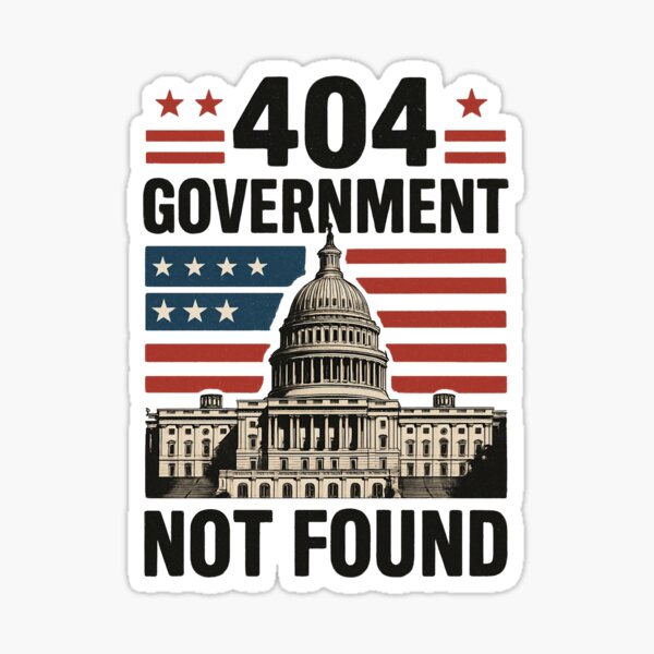 Item preview, Error 404 Government Not Found Funny Protest Humor designed and sold by liora1pastel.