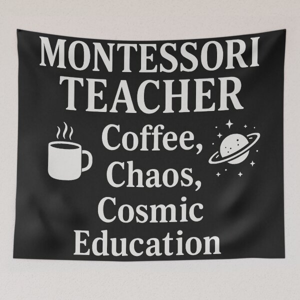 Item preview, Montessori Teacher: Coffee, Chaos, Cosmic Education designed and sold by MforMontessori.