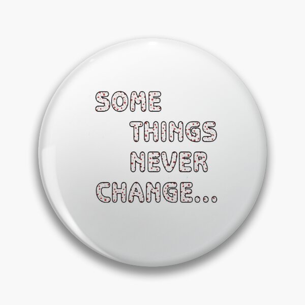 Item preview, Vintage Some Things Never Change designed and sold by QuayTradingCo.