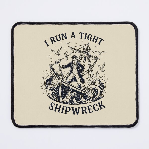 Item preview, I Run a Tight Shipwreck Pirate Captain Retro Vintage Sea designed and sold by VinsendDraconi.