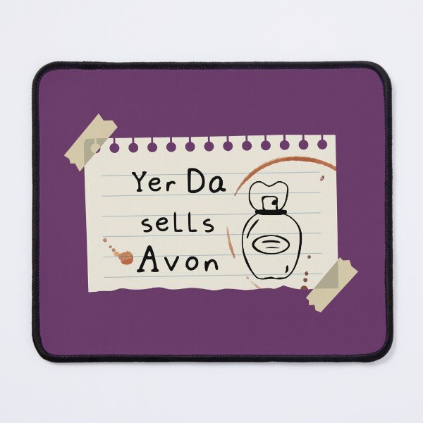 Item preview, Yer Da Sells Avon Scottish saying designed and sold by Captain Banjo.