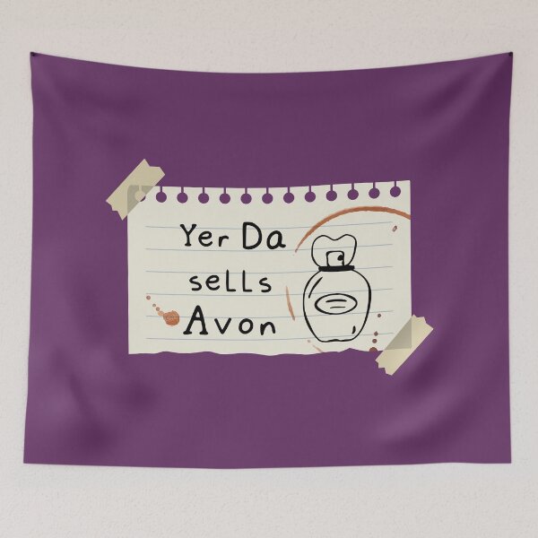 Item preview, Yer Da Sells Avon Scottish saying designed and sold by Captain Banjo.