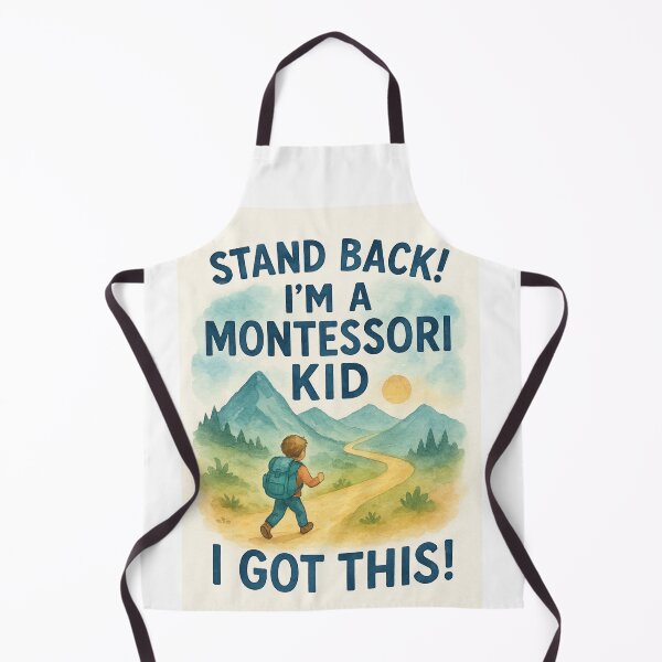 Item preview, Stand Back! I’m a Montessori Kid — I Got This! designed and sold by MforMontessori.