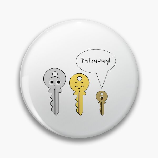 Item preview, I'm Low-Key - Cute Key Design designed and sold by LaughingLabCoat.