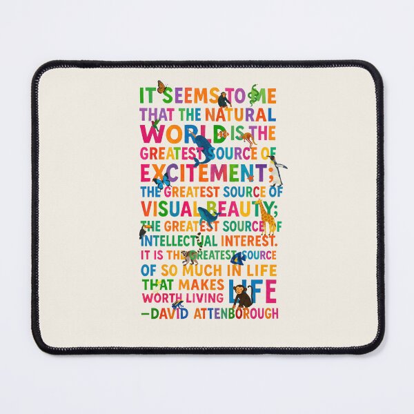 Item preview, David Attenborough quote - The natural world is the greatest source of excitement designed and sold by KenzieDesignCo.