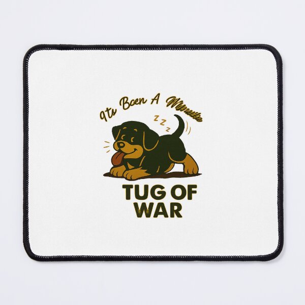 Item preview, It's Been A Minute - Tug Of War designed and sold by WoofForTheWorld.