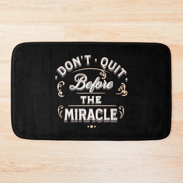 Item preview, Don't Quit Before The Miracle T-Shirt designed and sold by InPrintedWord.