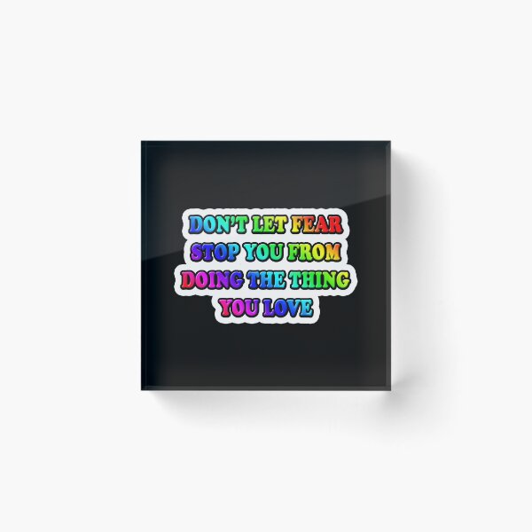 Item preview, Don't Let Fear Stop You designed and sold by carolsheiladis.