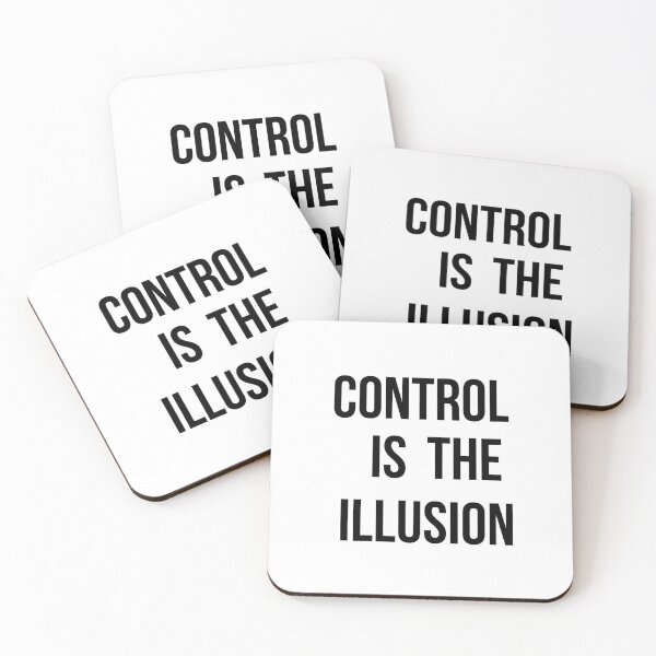 Item preview, Control Is the Illusion (Black Text) designed and sold by SDesignsUSA.