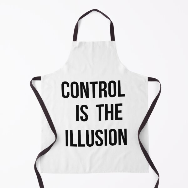 Item preview, Control Is the Illusion (Black Text) designed and sold by SDesignsUSA.