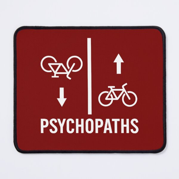 Item preview, Psychopaths – Funny Cycling Pun Sign Design designed and sold by hangmeart.