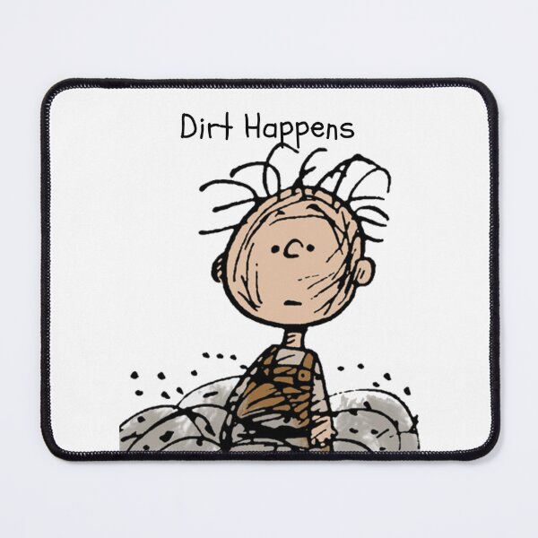 Item preview, dirt happens designed and sold by BandTstudio.