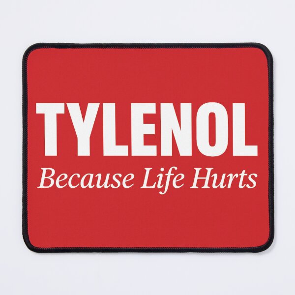 Item preview, Tylenol Because Life Hurts Quote designed and sold by Lagwsal22.