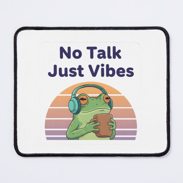 Item preview, No Talk, Just Vibes designed and sold by AbhishekPanwar.