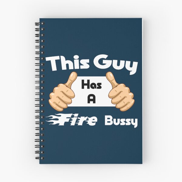 Item preview, This Guy Has A Fire BussyGood designed and sold by hoppealeen.
