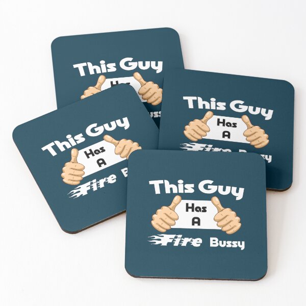 Item preview, This Guy Has A Fire BussyGood designed and sold by hoppealeen.