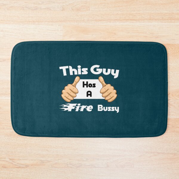 Item preview, This Guy Has A Fire BussyGood designed and sold by hoppealeen.
