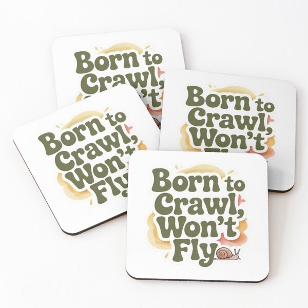 Item preview, "Born to crawl, won’t fly". designed and sold by ChicandCheer.