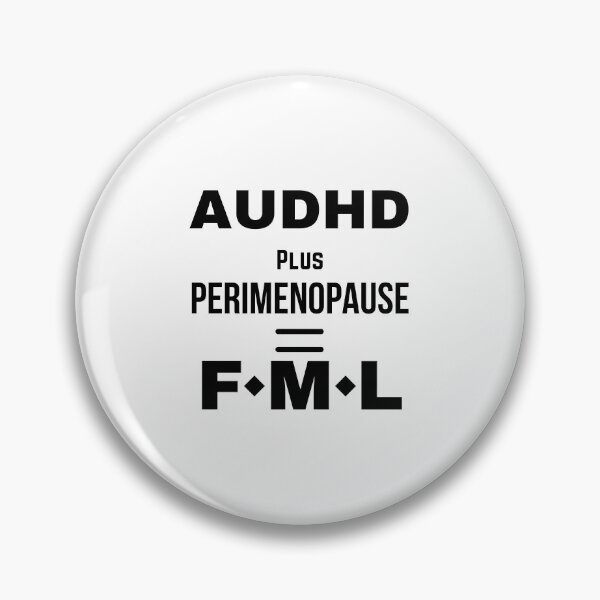 Item preview,  AUDHD plus Perimenopause = FML designed and sold by The Courtesan Boutique.