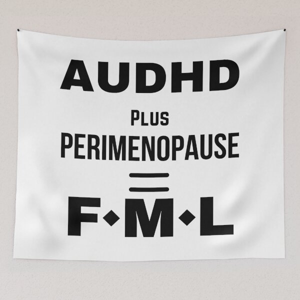 Item preview,  AUDHD plus Perimenopause = FML designed and sold by The Courtesan Boutique.