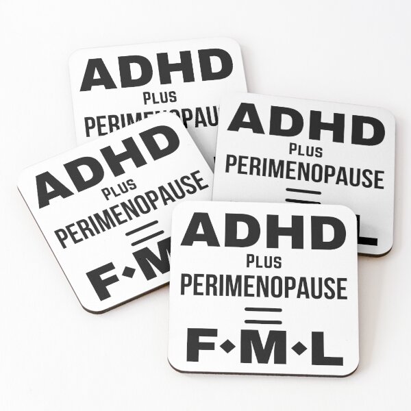 Item preview, ADHD plus Perimenopause = FML designed and sold by The Courtesan Boutique.