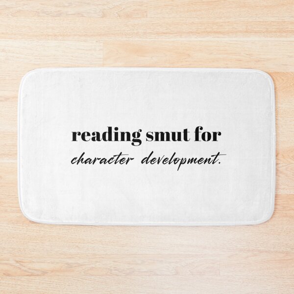 Item preview, Reading Smut for Character Development | BookTok Quote Design designed and sold by idgafstudio.ch.