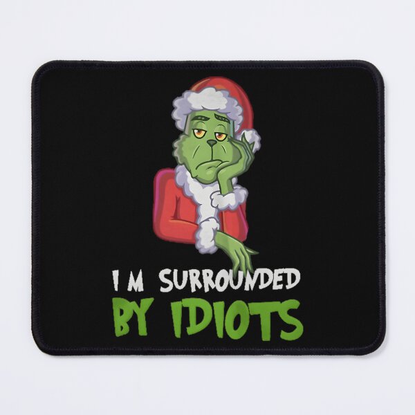 Item preview, I’m Surrounded By Idiots Christmas designed and sold by koepjhgkkc43.